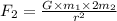 F_{2} = \frac{G\times m_{1}\times 2m_{2}}{r^{2}}