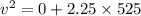 v^2=0+2\time2.25\times525