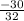 \frac{-30}{32}