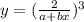 y=(\frac{2}{a+bx})^3