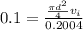 0.1 = \frac{\frac{\pi d^{2}}{4}v_{i}}{0.2004}