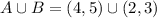 A\cup B=(4,5)\cup (2,3)