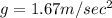 g=1.67m/sec^2