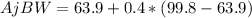 AjBW = 63.9 + 0.4*(99.8-63.9)