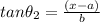 tan\theta_{2}=\frac{(x-a)}{b}