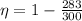 \eta= 1-\frac{283}{300}