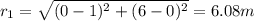 r_{1} = \sqrt{(0-1)^{2}+(6-0)^{2}  }= 6.08 m
