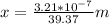x = \frac{3.21 * 10^{-7}}{39.37}m