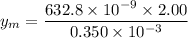 y_{m}=\dfrac{632.8\times10^{-9}\times2.00}{0.350\times10^{-3}}