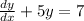 \frac{dy}{dx}+5y=7