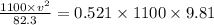 \frac{1100\times v^2}{82.3}=0.521\times 1100\times 9.81
