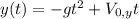 y(t) = -gt^2 + V_{0,y}t