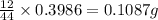 \frac{12}{44}\times 0.3986=0.1087g