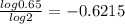 \frac{log 0.65}{log 2}=-0.6215