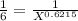 \frac{1}{6} = \frac{1}{X^{0.6215}}