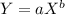 Y = aX^{b}