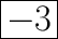 \huge\boxed{-3}