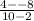 \frac{4--8}{10-2}