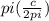 pi( \frac{c}{2pi} )