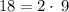 \:18=2\cdot \:9