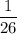 \dfrac1{26}