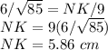 6/\sqrt{85}=NK/9\\NK=9(6/\sqrt{85})\\NK=5.86\ cm