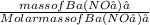 \frac{mass of Ba(NO₃)₂}{Molar mass of Ba(NO₃)₂}