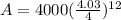 A = 4000(\frac{4.03}{4})^{12}