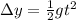 \Delta y = \frac{1}{2}gt^2