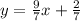 y= \frac{9}{7}x+ \frac{2}{7}