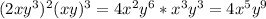 (2xy^3)^2(xy)^3=4x^2y^6*x^3y^3=4x^5y^9