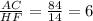 \frac{AC}{HF} =  \frac{84}{14} = 6