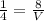 \frac{1}{4}=\frac{8}{V}