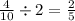 \frac{4}{10} \div 2 = \frac{2}{5}