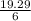 \frac{19.29}{6}