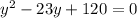 y^2-23y+120=0