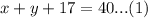 x+y+17=40...(1)