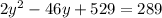 2y^2-46y+529=289