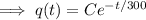 \implies q(t)=Ce^{-t/300}