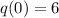 q(0)=6