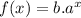 f(x)=b.a^{x}