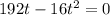 {192t}-16t^2=0