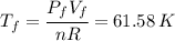 T_f = \cfrac{P_f V_f }{nR}=61.58 \, K