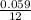 \frac{0.059}{12}