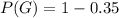 P(G)=1-0.35