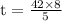 \text{t}=\frac{42\times8}{5}