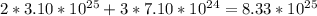 2* 3.10*10^{25} + 3*7.10*10^{24}= 8.33*10^{25}