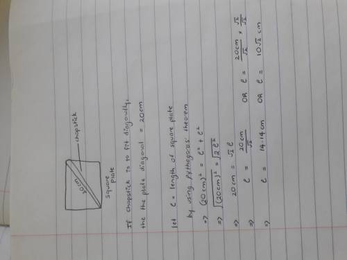 What is the side length of the smallest square plate on which a 20 cm chopstick can fir along a diag