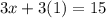 3x+3(1)=15