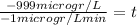 \frac{-999 microgr/L}{-1microgr/Lmin} =t